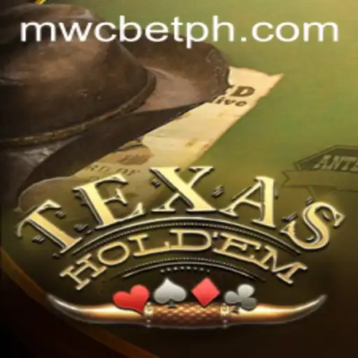 Mastering TexasHoldem: A Guide to the Game and the Rise of MWCbet